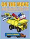 On the Move - Cars, Planes, Ship and Other Moving Vehicles - A Children's Coloring Book (Paperback): Tanya Turner