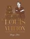 Louis Vuitton: The Illustrated World of a Fashion Icon (Hardcover): Megan Hess