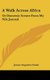 A Walk Across Africa - Or Domestic Scenes from My Nile Journal (Hardcover): James Augustus Grant