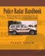 Police Radar Handbook - A Comprehensive Guide to Speed Measuring Systems (Paperback): Donald S. Sawicki