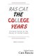 Ras Cat - The College Years: Vilified Victim of the Valley of Varied Vixens (Paperback): Cam Rascoe