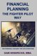 Financial Planning the Fighter Pilot Way (Paperback): Sam Hendricks