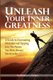 Unleash Your Inner Greatness - A guide to overcoming obstacles and tapping into the person you were always meant to be...