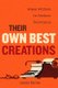 Their Own Best Creations - Women Writers in Postwar Television (Hardcover): Annie Berke