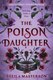 The Poison Daughter (Paperback): Sheila Masterson