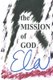 The Mission of God (Paperback): Ela