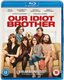 Our Idiot Brother (Blu-ray disc): Paul Rudd, Elizabeth Banks, Adam Scott, Rashida Jones, Zooey Deschanel, Emily Mortimer, Steve...