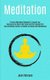 Meditation - Practical Meditation Workbook To Improve Your Headspace And Overall Well Being And Start Healing After Loss And...