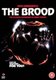 The Brood (DVD): Samantha Eggar, Oliver Reed, Art Hindle, Cindy Hinds, Nuala Fitzgerald, Henry Beckman, Susan Hogan, Michael...
