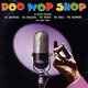 Doo Wop Shop (36 TRACKS FEATURING the HARPTONES-THE PENGUINS-THE FIESTAS-T) (CD): Various Artists