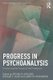 Progress in Psychoanalysis - Envisioning the future of the profession (Paperback): Steven D. Axelrod, Ronald C. Naso, Larry M....