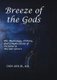 Breeze of the Gods - The Mythology, History, and Complications of Perfume in Ancient Greece (Paperback): Don Arp