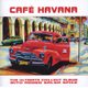 Cafe Havana (CD): Various Artists