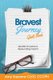 Bravest Journey - Quotes to Leave a Resounding Imprint (Paperback): Amy Sayama Clylt