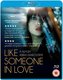 Like Someone in Love (Blu-ray disc): Tadashi Okuno, Rin Takanashi, Ryo Kase, Denden, Reiko Mori, Kaneko Kubota, Ryota Nakanishi