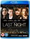 Last Night (Blu-ray disc): Keira Knightley, Sam Worthington, Eva Mendes, Guillaume Canet, Anson Mount, Griffin Dunne, Stephanie...