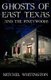Ghosts of East Texas and the Pineywoods (Paperback): Mitchel Whitington