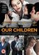 Our Children (French, Arabic, DVD): Niels Arestrup, Tahar Rahim, milie Dequenne, Stphane Bissot, Mounia Raoui, Redouane...
