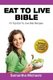 Eat to Live Diet - Top 70 Recipes (with Diet Diary & Workout Journal) (Paperback): Samantha Michaels
