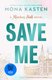 Save Me (Paperback): Mona Kasten