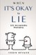 When It's Okay to Lie - 101 Acceptable Moments (Paperback): Harper Daniels, Corin Devaso