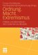 Ordnung. Macht. Extremismus - Effekte und Alternativen des Extremismus-Modells (German, Paperback, 2011 ed.): Elena Buck, Anne...