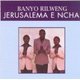 Jerusalema E Ncha - Banyo Rilweng (CD): Jerusalema E Ncha