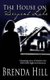 The House on Serpent Lake - A Haunting Story of Timeless Love (Paperback): Brenda Hill