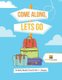 Come Along, Lets Go - Activity Books Travel Vol -1 Mazes (Paperback): Activity Crusades