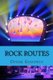 Rock Routes (Paperback): Opher Goodwin