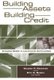 Building Assets, Building Credit - Creating Wealth in Low-Income Communities (Paperback): Nicolas P. Retsinas, Eric S. Belsky