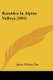 Rambles In Alpine Valleys (1895) (Paperback): James William Tutt