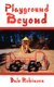 Playground Beyond (Paperback): Dale Robinson