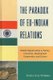 The Paradox of EU-India Relations - Missed Opportunities in Politics, Economics, Development Cooperation, and Culture...
