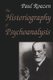 The Historiography of Psychoanalysis (Hardcover): Paul Roazen