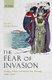 The Fear of Invasion - Strategy, Politics, and British War Planning, 1880-1914 (Hardcover): David G. Morgan-Owen