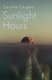 Sunlight Hours - Three women united by the secrets of a river . . . (Paperback): Caroline Caugant