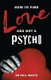 How to Find Love and Not a Psycho (Paperback): Watts
