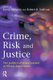 Crime, Risk and Justice - The politics of crime control in liberal democracies (Hardcover): Kevin Stenson, Robert Sullivan