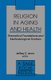 Religion in Aging and Health - Theoretical Foundations and Methodological Frontiers (Paperback): Jeffrey S Levin