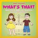 What's That? - Body Parts Book for Toddlers (Baby Professor Series) (Paperback): Speedy Publishing LLC