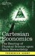 Cartesian Economics - The Bearing of Physical Science Upon State Stewardship (Paperback): Frederick Soddy