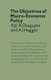 The Objectives of Macro-Economic Policy (Paperback, 1st ed. 1971): Ajit K. Dasgupta, A. J Hagger