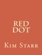 Red Dot (Paperback): Kim Starr