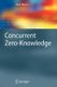 Concurrent Zero-Knowledge - With Additional Background by Oded Goldreich (Paperback, Softcover reprint of hardcover 1st ed....