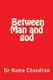 Between Man and God (Paperback): Ramachandran