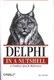 Delphi in a Nutshell (Paperback): Ray Lischner