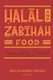 Halal and Zabihah Food - A Simple Guide (Paperback): Kazi Zulkader Siddiqui