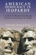 American Democracy in Jeopardy - A Nation of People Vulnerable to Being Told What to Think (Hardcover): Frank Dalotto