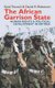 The African Garrison State - Human Rights & Political Development in Eritrea REVISED AND UPDATED (Hardcover): Kjetil Tronvoll,...